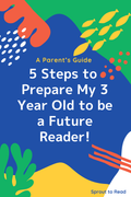 5 Steps to Prepare My 3 Year Old to be a Future Reader!