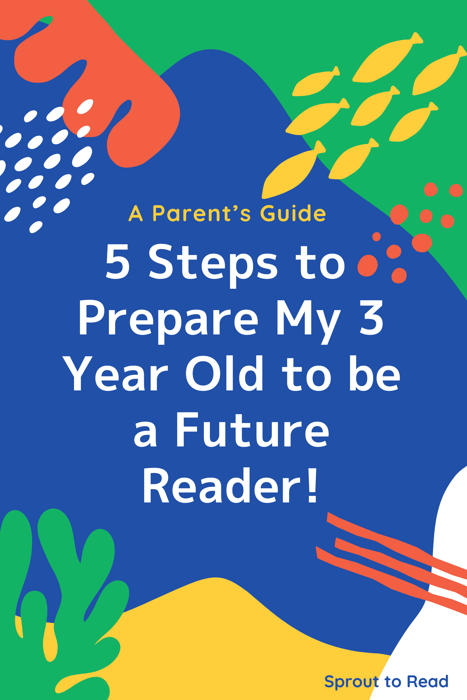 5 Steps to Prepare My 3 Year Old to be a Future Reader!