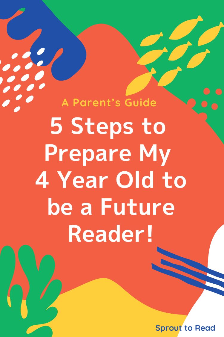 5 Steps to Prepare My 4 Year Old to be a Future Reader!