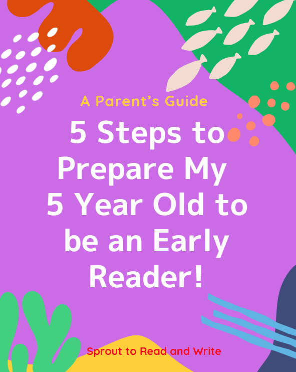 h. 5 Steps to Prepare My 5 Year Old to be an Early Reader! (E-Book)